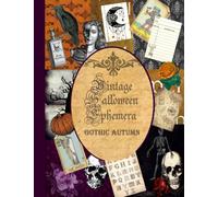 VINTAGE HALLOWEEN EPHEMERA: GOTHIC AUTUMN: A Collection of Gothic Autumn Ephermera for Junk Journals, Scrapbooking and Other Paper Projects | VINTAGE ... SUPPLIES | VINTAGE HALLOWEEN FOR SCRAPBOOKING