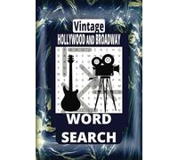 Vintage Hollywood and Broadway Word Search Book: Reminiscent Hollywood and Broadway-Themed Puzzles Featuring Classic Movies and Directors, Actors and ... Musicians, and Iconic Entertainment Figures