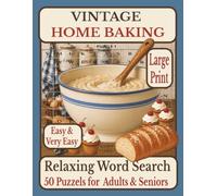 Vintage Home Backing Relaxing Word Search: 50 Large Print Easy & Very Easy Puzzles for Adults & Seniors: Gentle Memory Activities for Dementia, ... Support, Relaxation & Confidence Building