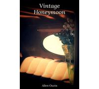 Vintage Honeymoon - Allen Christopher Ouzts - Getaway Press - ebook (ePub) - Livre