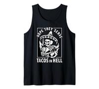 Vintage Hope They Serve Tacos in Hell Cool Looking Skull Art Débardeur