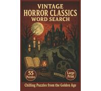 Vintage Horror Classics Word Search: 55 Big Print Word Searches Featuring Classic Monsters, Films, Stories, and Urban Legends-With Solutions for Horror Fans and Retro Puzzle Lovers