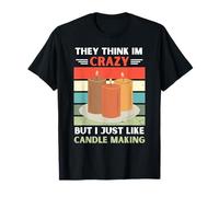 Vintage, Ils pensent Que Je suis Fou, mais J'aime Juste fabriquer des Bougies T-Shirt