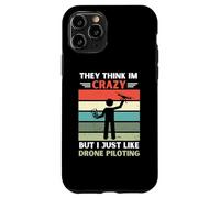 Vintage, Ils pensent Que Je suis Fou, mais J'aime Juste Le Pilotage de Drones Coque pour iPhone 11 Pro