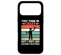 Vintage, Ils pensent Que Je suis Fou, mais J'aime Juste Le Pilotage de Drones Coque pour iPhone 17 Pro Max