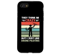 Vintage, Ils pensent Que Je suis Fou, mais J'aime Juste Le Pilotage de Drones Coque pour iPhone SE (2020) / 7/8