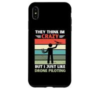 Vintage, Ils pensent Que Je suis Fou, mais J'aime Juste Le Pilotage de Drones Coque pour iPhone XS Max