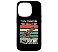 Vintage Ils pensent Que Je suis Fou mais J'aime Juste Le Tyrannosaure Coque pour iPhone 14 Pro