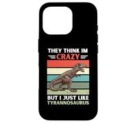 Vintage Ils pensent Que Je suis Fou mais J'aime Juste Le Tyrannosaure Coque pour iPhone 16 Pro