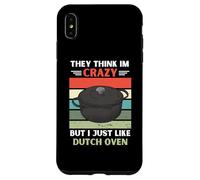 Vintage Ils pensent Que Je suis Fou mais J'aime Juste Les Amateurs de Dutch Oven Coque pour iPhone XS Max