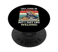 Vintage, Ils pensent Que Je suis Fou, mais J'aime Juste Les Amateurs de soudage PopSockets PopGrip Adhésif