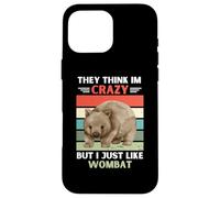 Vintage Ils pensent Que Je suis Fou mais J'aime Juste Wombat Lover Coque pour iPhone 16 Pro Max