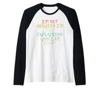 Vintage I'm Not Arguing I'm Just Explaining Why I'm Right Manche Raglan