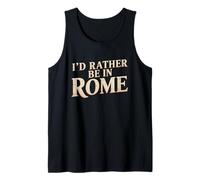 Vintage Italy Memes I Love Rome I'd Rather Be in Rome Débardeur