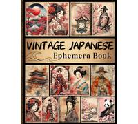 Vintage Japanese Ephemera Book: One-Sided Decorative Paper for Journaling, Scrapbooking, Fussy Cut, Origami, Card Making & Mixed Media