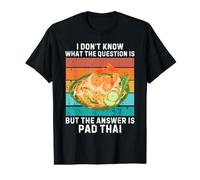 Vintage, Je ne Sais Pas, la Question est la réponse est Le Pad thaï T-Shirt Graphique avec Valeur