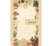 Vintage Kitchen Garden Junk Journal Pages - 6x9 Cottagecore Aesthetic Scrapbooking Paper - 100 Decorative Writing Sheets with Mushrooms, Herbs, Bees - Countryside Ephemera Stationery