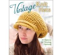 Vintage Knit Hats 21 Patterns for Timeless Fashions by Kathryn Fulton Kathryn Fulton (Auteur)