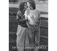Vintage Lesbian Couples Photobook: 30+ High-Resolution Photos Of The Lovely Couples For LGBT+