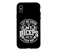 Vintage Let Me Know If My Biceps Get in Your Way Entraînement Coque pour iPhone X/XS