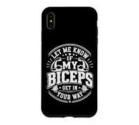 Vintage Let Me Know If My Biceps Get in Your Way Entraînement Coque pour iPhone XS Max