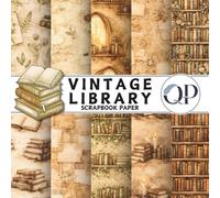 Vintage Library Scrapbook Paper: 8.5x8.5, Double-Sided Decorative Vintage Library Pages for Scrapbooking, Decoupage, DIY, Paper for Junk Journaling, Wrapping Paper