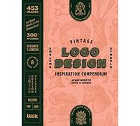 Vintage Logo Design Inspiration Compendium: An Image Archive for Artists and Designers
