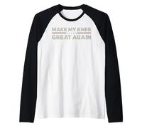 Vintage Make My Knee Great Again Funny Surgery Recovery Manche Raglan