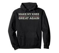 Vintage Make My Knee Great Again Funny Surgery Recovery Sweat à Capuche