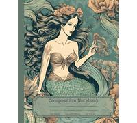 Vintage Mermaid Composition Notebook 120 Pages College Ruled 7.5"x9.25": Great for student which love sea and fantasy