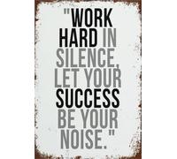 Vintage Metal Tin Sign Work Hard in Silence Office Decor 8 X 12 in
