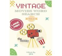Vintage Movie Word Search - Large Print Puzzle Book for Adults and Seniors: Fun & Challenging Word Search Puzzles Featuring Golden-Era Films, ... Relaxation, Brain Exercise, and Memory Boost