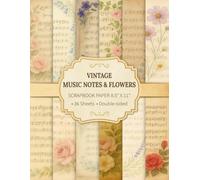 Vintage Music Notes and Flowers Scrapbook Paper 8.5” x 11”: Sheet Music Craft Paper | 12 Floral Designs | 36 Double-Sided Sheets For Scrapbooking, Journaling and Crafts