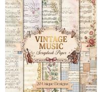 Vintage Music Scrapbook Papers: 20 Antique Floral Sheet Music, Patchwork Designs for Journaling, Collage Art, and Creative Crafts