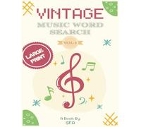 Vintage Music Word Search - Large Print Puzzle Book for Adults and Seniors: Fun and Challenging Puzzles Inspired by Classic Songs, Legendary Artists, ... Brain Exercise, and Nostalgia Lovers