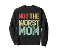 Vintage Not The Worst Mom Funny Mother's Day Familly Sweatshirt