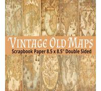 Vintage Old Maps Scrapbook Paper: 20 Double Sided 8.5" x 8.5" Aged Map Pages for Scrapbooking, Decorative Craft Paper for Card Making, Collage, Journaling, Mixed Media