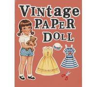 Vintage Paper Doll: Classic 1950s Cut-Out Dolls Collection: A Charming Retro Paper Doll Book for Collectors, Artists, and Vintage Lovers - Includes Beautiful Dresses and Accessories to Cut and Play