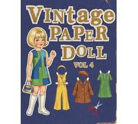 Vintage Paper Doll Collection Vol. 4: The Groovy 60s: Authentic Mid-Century Fashion for Collectors and Creative Minds - Featuring Paula