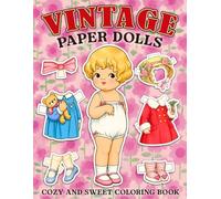 Vintage Paper Dolls Coloring Book: Nostalgic Fashion Craft Designs Featuring Mix and Match Costumes, Elegant Accessories and Hands-On for All Ages Creative Color Fun