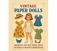 Vintage Paper Dolls: Cut, Play, and Create: A Classic Paper Doll Activity Book for Kids Ages 4-8