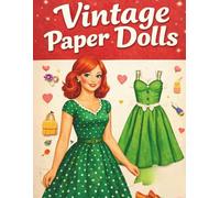 Vintage Paper Dolls & Fashion: A Classic Cut-Out Doll Collection with Timeless Outfits and Accessories