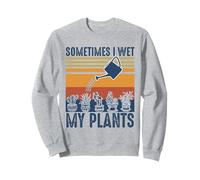 Vintage Parfois, Je mouille Mes Plantes, Jardinage Amusant Sweatshirt