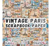 Vintage Paris Scrapbook Paper: 20 Artistic Illustrations, 8.5 x 8.5 Inch, 40 Pages, Double-Sided for Journaling, Ephemera, Crafting, Collage, and Scrapbooking