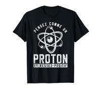 Vintage Pense Comme Un Proton Et Restez Positif T-Shirt
