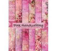 Vintage Pink Handwriting Scrapbook Craft Paper Pad: 12 Pink Old Paper Designs, 36 Double-Side Sheets Printed on 8.5"x11" Size Paper. Perfect for Card ... Projects, Decoupage, Album, Ephemera & More!