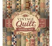 Vintage Quilt Scrapbook Paper: 20 Double-Sided Sheets, 20 Designs, 8.5" x 8.5", Patchwork Block Craft Pad Featuring Ohio Stars, Flying Geese, Log ... Journals, Card Making, Decoupage and Collage