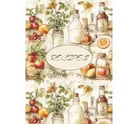 Vintage Recipe Journal: A Blank Cookbook to Write and Organize Your Favorite Recipes