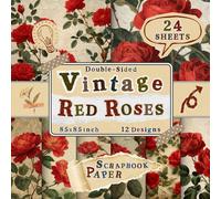 Vintage Red Roses Scrapbook Paper: 24 Double-Sided Sheets with 12 Romantic Floral Designs for Card Making, Junk Journals, DIY Crafts, Collage & Scrapbooking