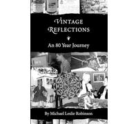Vintage Reflections: An Eighty Year Journey